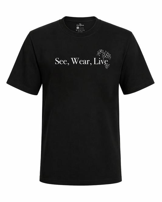See, Wear, Live T-shirts